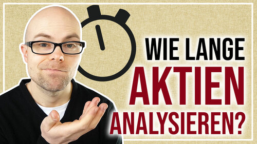 Wie lange analysiere ich Aktien, bevor ich investiere?