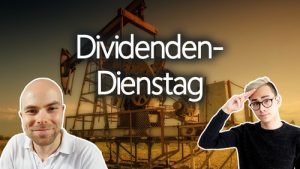 Dienstag ist Dividenden-Tag Dienstag ist Dividenden-Tag