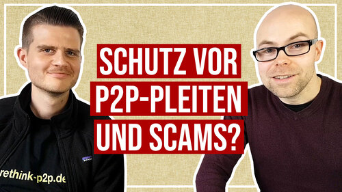 Wie du dich vor P2P-Pleiten und Scams schützen kannst